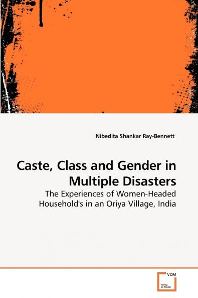 Caste Class and Gender in Multiple Disasters