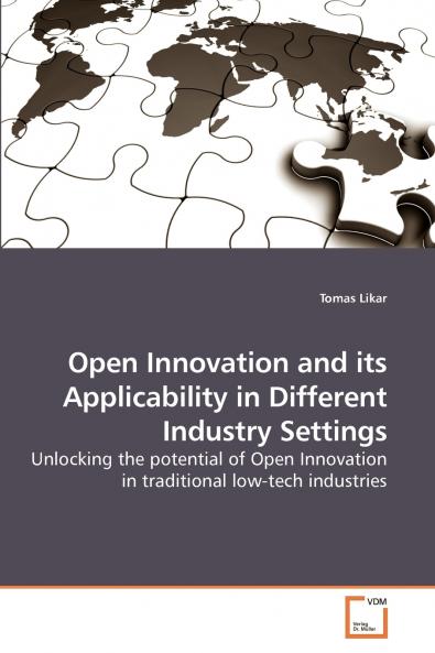 Open Innovation and its Applicability in Different Industry Settings