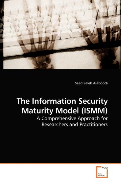 The Information Security Maturity Model (ISMM)