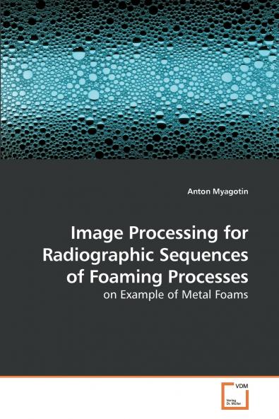 Image Processing for Radiographic Sequences of Foaming Processes