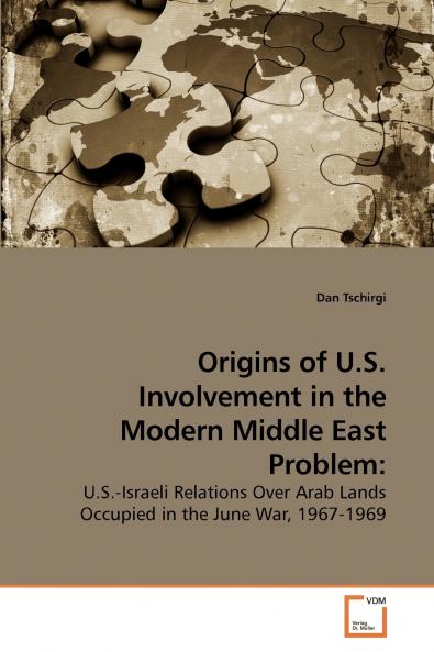 Origins of U.S. Involvement in the Modern Middle East Problem