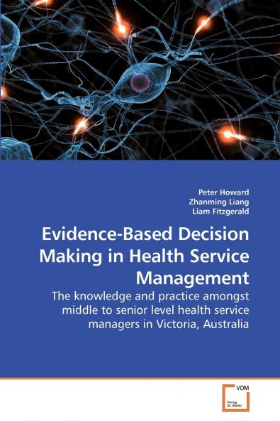 Evidence-Based Decision Making in Health Service Management