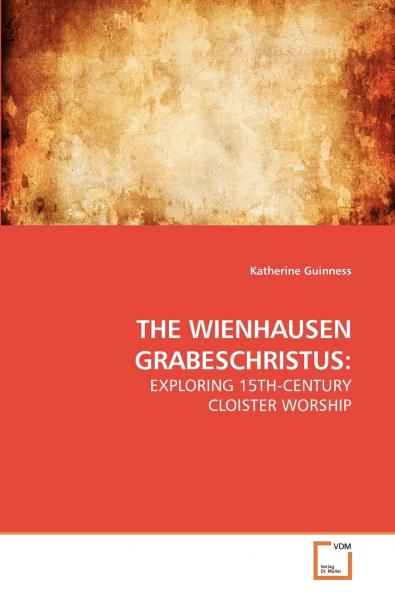 THE WIENHAUSEN GRABESCHRISTUS