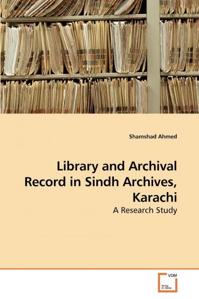 Library and Archival Record in Sindh Archives Karachi