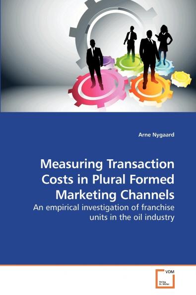Measuring Transaction Costs in Plural Formed Marketing Channels