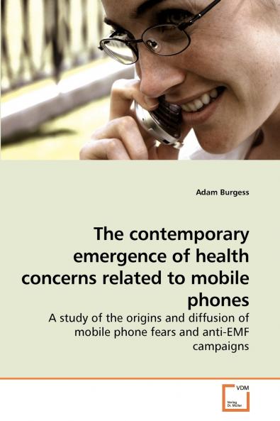 The contemporary emergence of health             concerns related to mobile phones