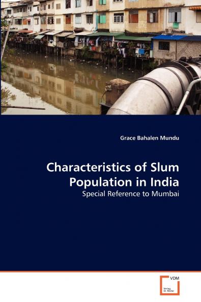 Characteristics of Slum Population in India
