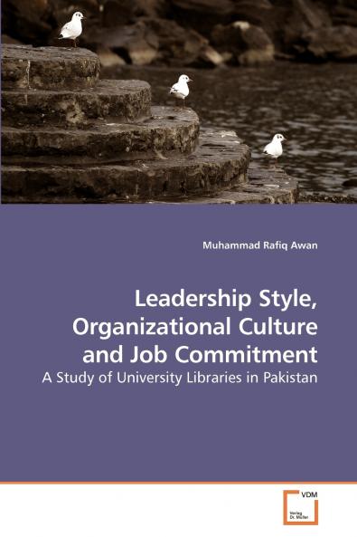 Leadership Style Organizational Culture             and Job Commitment
