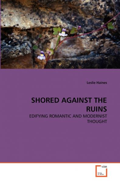 SHORED AGAINST THE RUINS