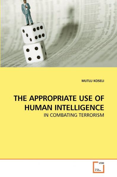 THE APPROPRIATE USE OF HUMAN INTELLIGENCE