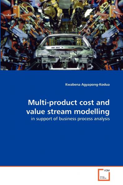 Multi-product cost and value stream modelling
