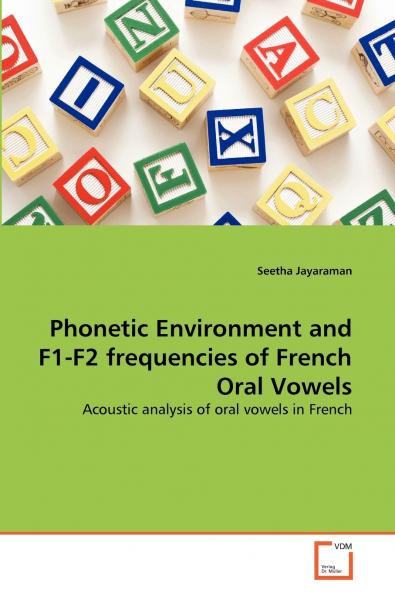 Phonetic Environment and F1-F2 frequencies of French Oral Vowels