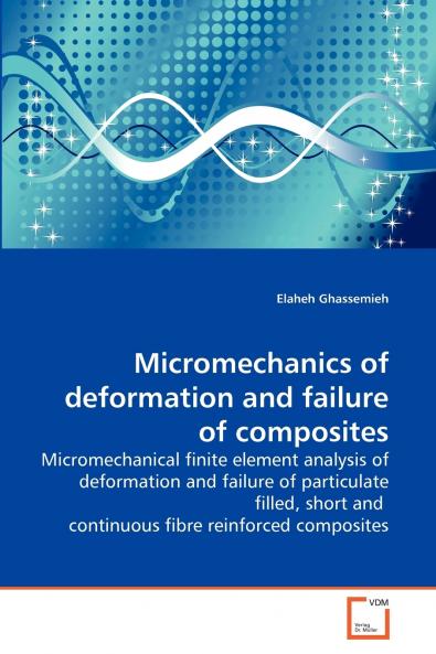 Micromechanics of deformation and failure of composites