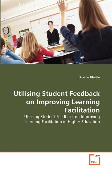 Utilising Student Feedback on Improving Learning Facilitation