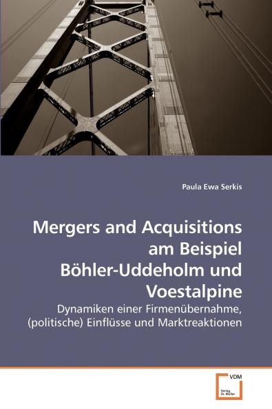 Mergers and Acquisitions am Beispiel             Böhler-Uddeholm und Voestalpine