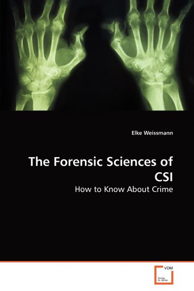 The Forensic Sciences of CSI