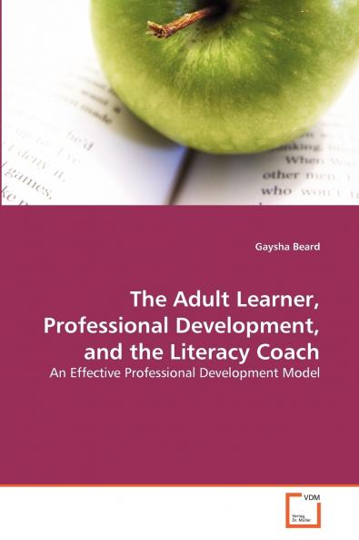 The Adult Learner Professional Development and the Literacy Coach