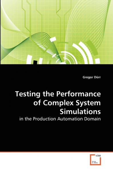 Testing the Performance of Complex System Simulations