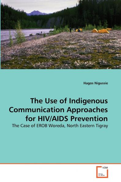 The Use of Indigenous Communication Approaches for HIV/AIDS Prevention