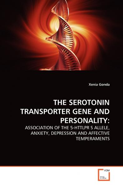 THE SEROTONIN TRANSPORTER GENE AND PERSONALITY