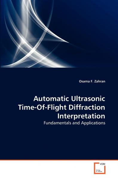Automatic Ultrasonic Time-Of-Flight Diffraction Interpretation