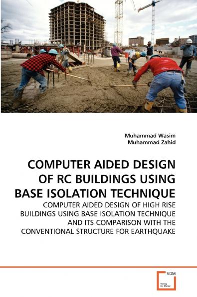 COMPUTER AIDED DESIGN OF RC BUILDINGS USING BASE ISOLATION TECHNIQUE