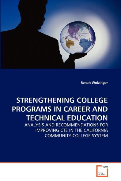 STRENGTHENING COLLEGE PROGRAMS IN CAREER AND TECHNICAL EDUCATION