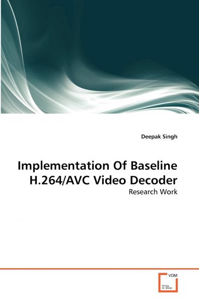 Implementation Of Baseline H.264/AVC Video Decoder