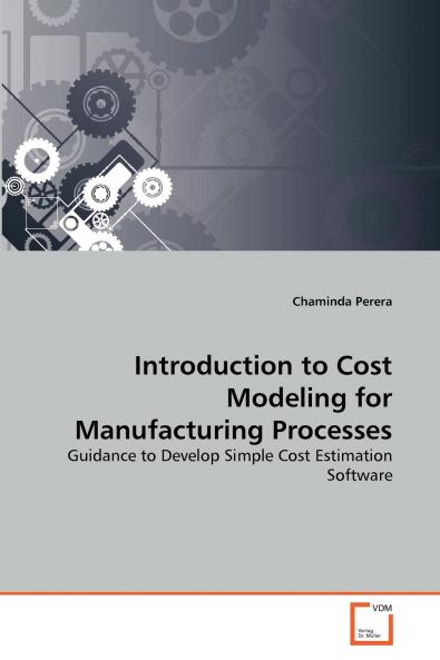 Introduction to Cost Modeling for Manufacturing Processes