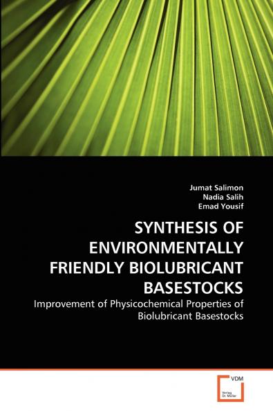 SYNTHESIS OF ENVIRONMENTALLY FRIENDLY BIOLUBRICANT BASESTOCKS