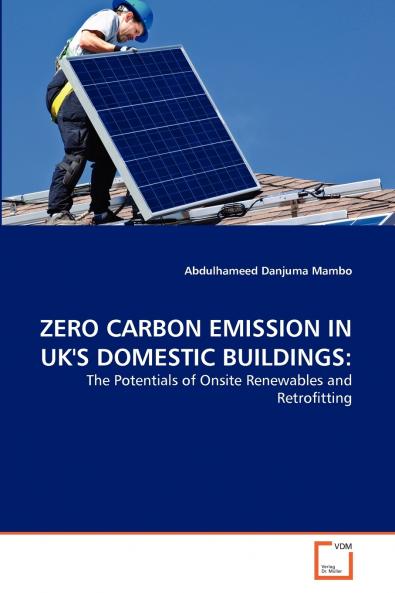Zero Carbon Emission in UK's Domestic Buildings