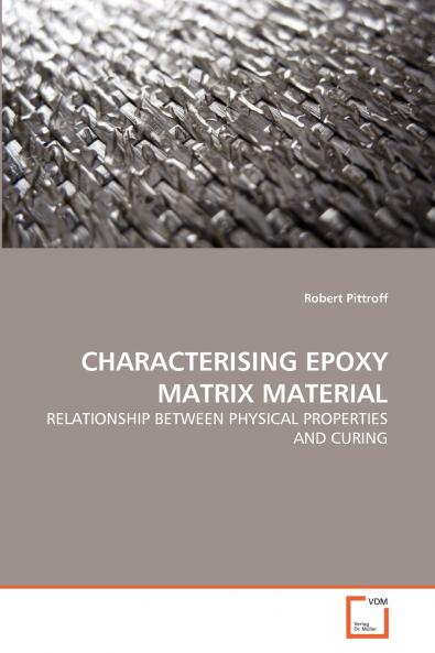 CHARACTERISING EPOXY MATRIX MATERIAL