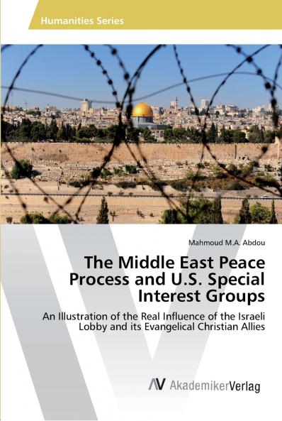 The Middle East Peace Process and U.S. Special Interest Groups