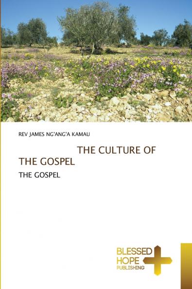 THE CULTURE OF THE GOSPEL