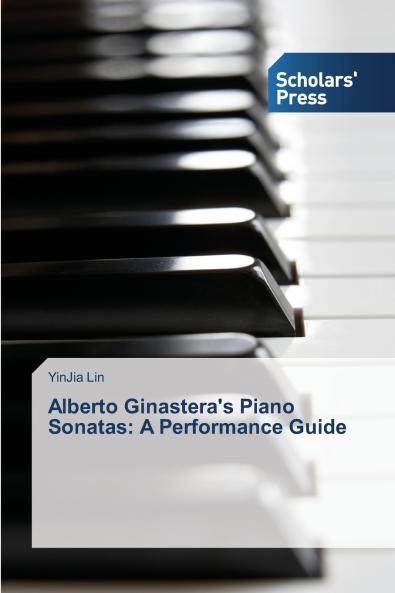 Alberto Ginastera's Piano Sonatas