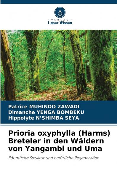 Prioria oxyphylla (Harms) Breteler in den Wäldern von Yangambi und Uma