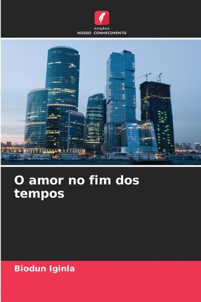 O amor no fim dos tempos