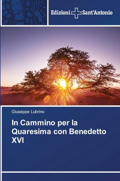 In Cammino per la Quaresima con Benedetto XVI