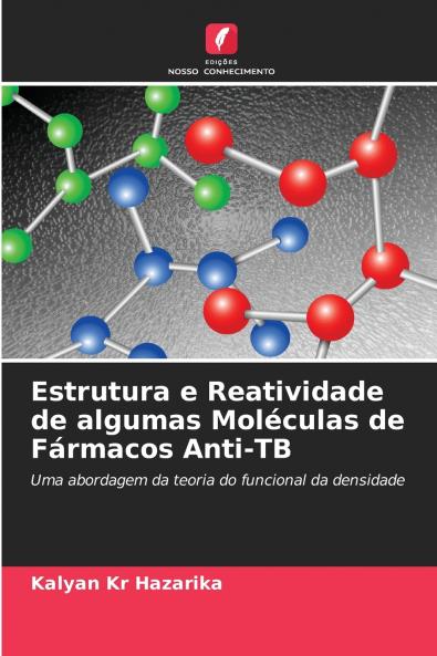 Estrutura e Reatividade de algumas Moléculas de Fármacos Anti-TB
