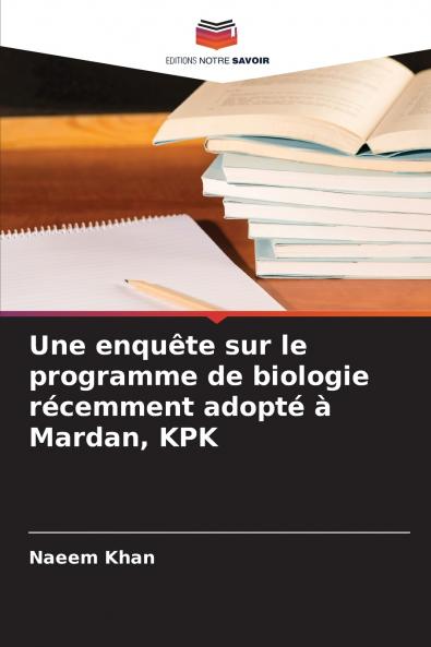 Une enquête sur le programme de biologie récemment adopté à Mardan KPK