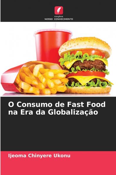 O Consumo de Fast Food na Era da Globalização