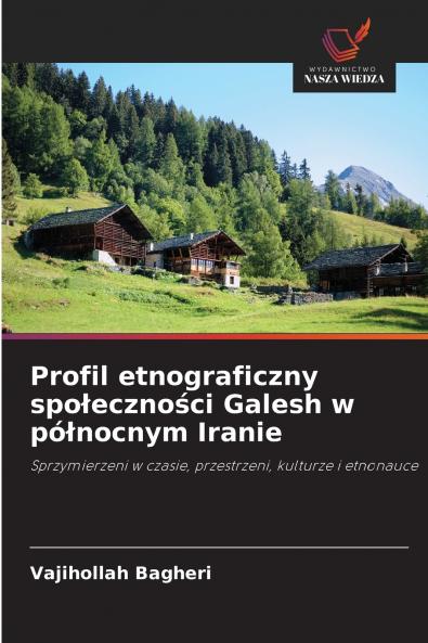 Profil etnograficzny społeczności Galesh w północnym Iranie