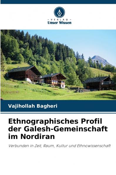 Ethnographisches Profil der Galesh-Gemeinschaft im Nordiran