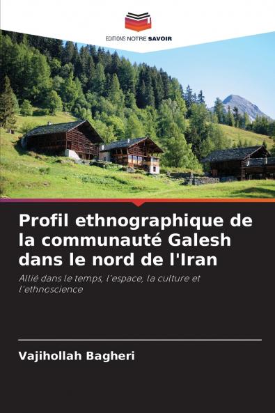 Profil ethnographique de la communauté Galesh dans le nord de l'Iran