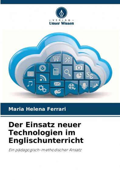 Der Einsatz neuer Technologien im Englischunterricht