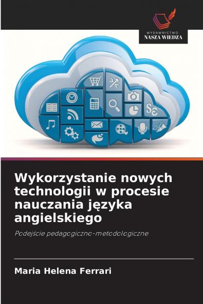 Wykorzystanie nowych technologii w procesie nauczania języka angielskiego