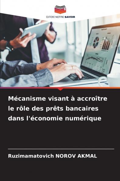Mécanisme visant à accroître le rôle des prêts bancaires dans l'économie numérique