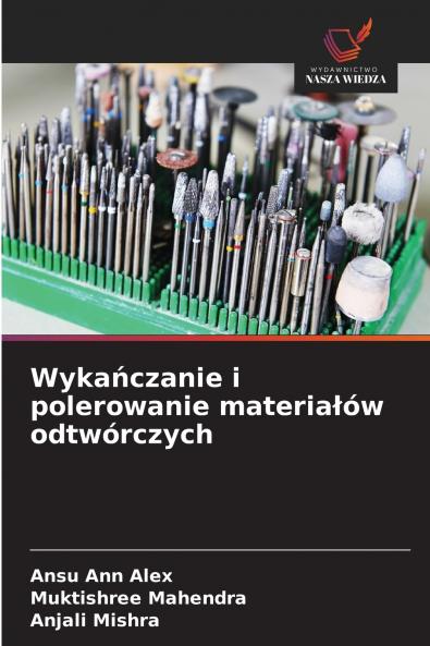 Wykańczanie i polerowanie materiałów odtwórczych