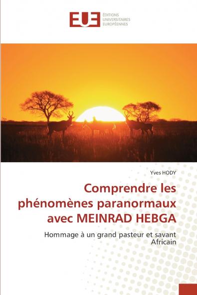 Comprendre les phénomènes paranormaux avec MEINRAD HEBGA