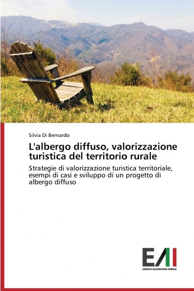 L'albergo diffuso valorizzazione turistica del territorio rurale